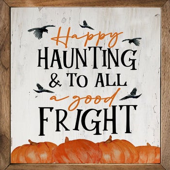 Happy Haunting And To All A Good Fright Whitewash
